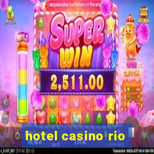 hotel casino rio