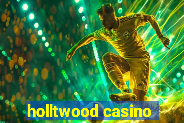 holltwood casino