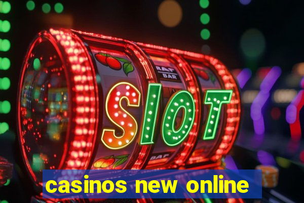 casinos new online