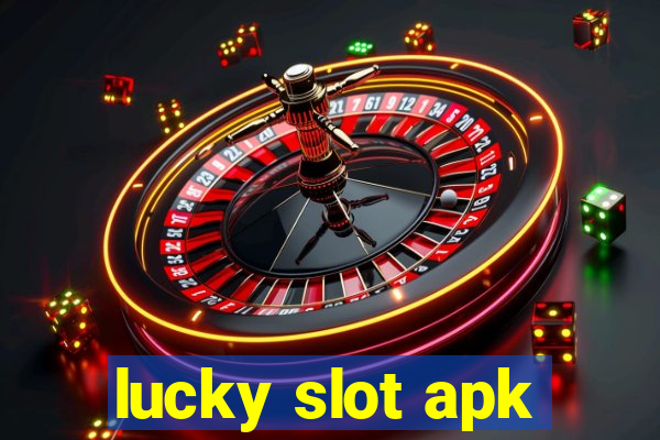 lucky slot apk