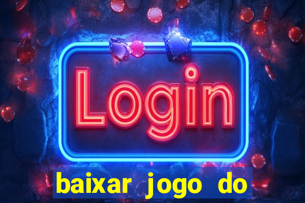 baixar jogo do tigrinho demo