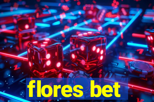 flores bet