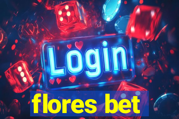 flores bet