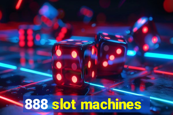 888 slot machines