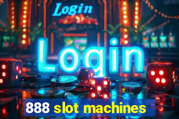 888 slot machines