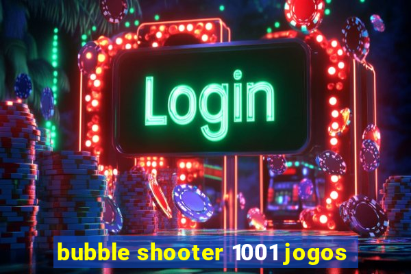 bubble shooter 1001 jogos