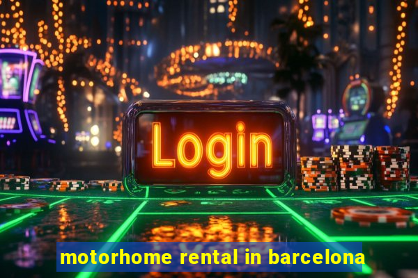 motorhome rental in barcelona