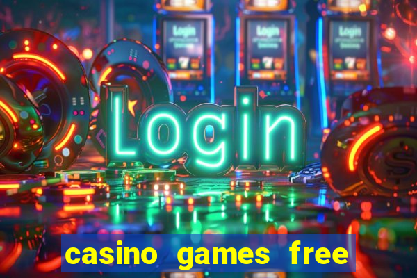 casino games free play slot game