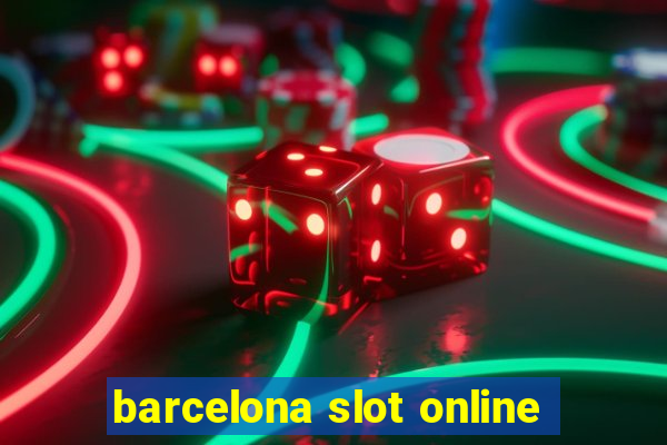 barcelona slot online