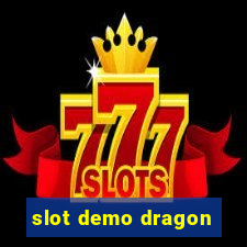 slot demo dragon