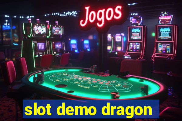 slot demo dragon