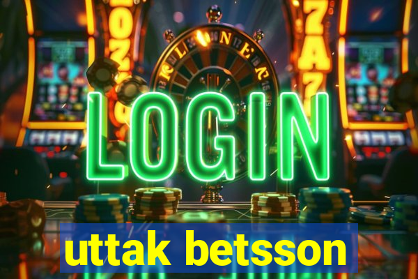 uttak betsson