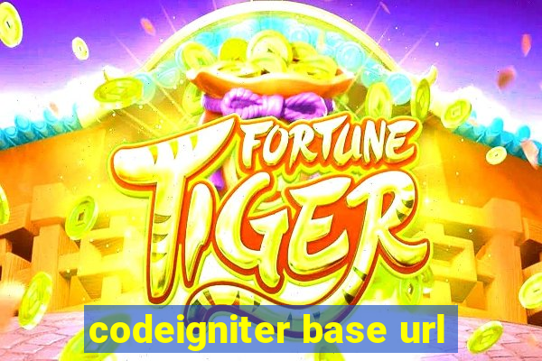 codeigniter base url