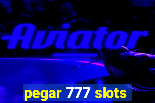 pegar 777 slots