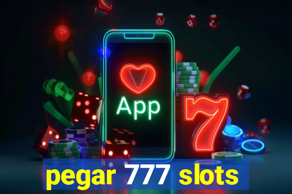 pegar 777 slots