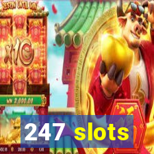 247 slots