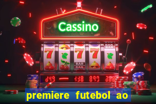 premiere futebol ao vivo hd