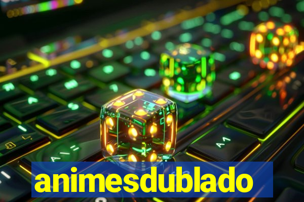 animesdublado