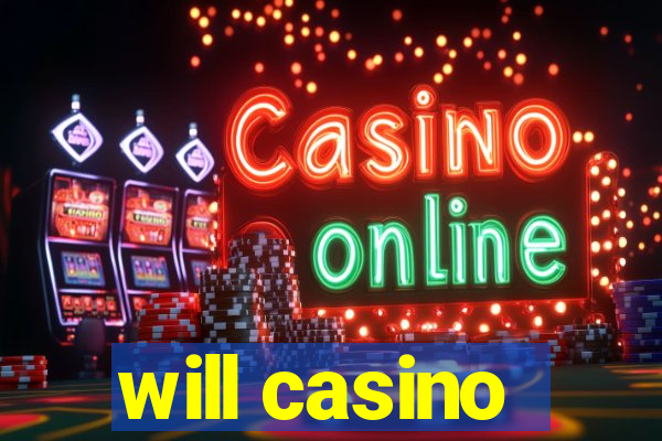 will casino