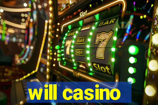 will casino