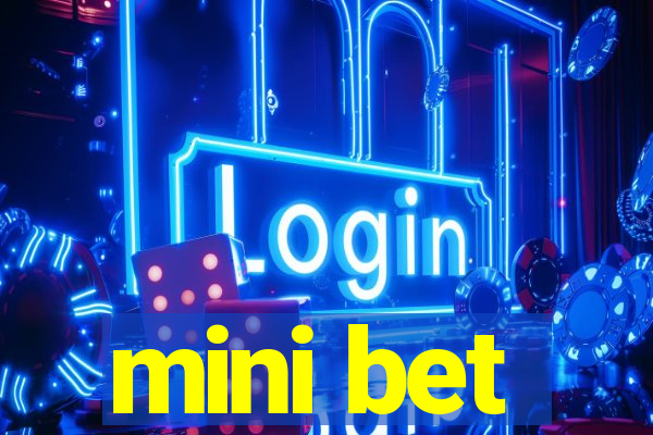 mini bet