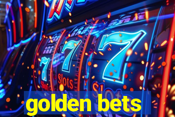 golden bets