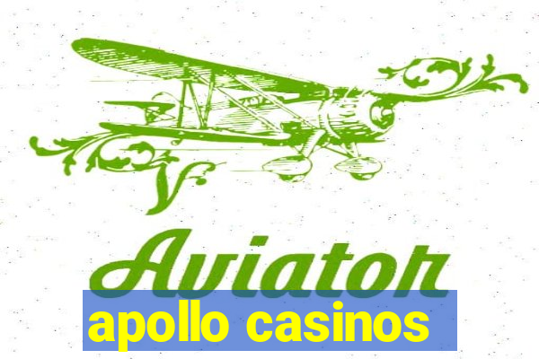 apollo casinos