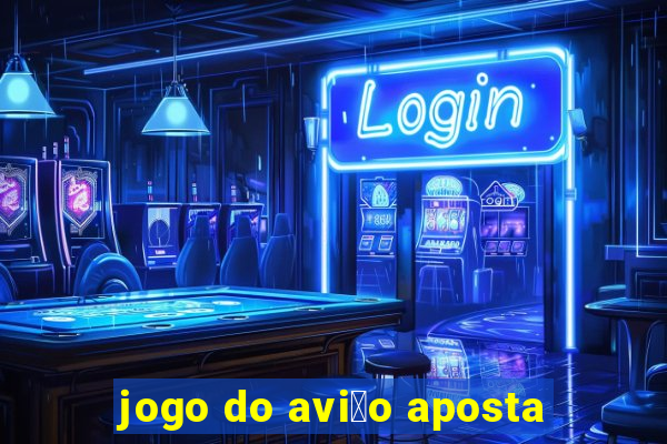 jogo do avi茫o aposta