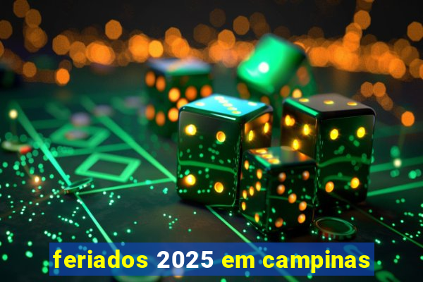 feriados 2025 em campinas