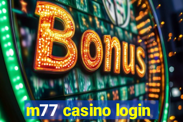 m77 casino login