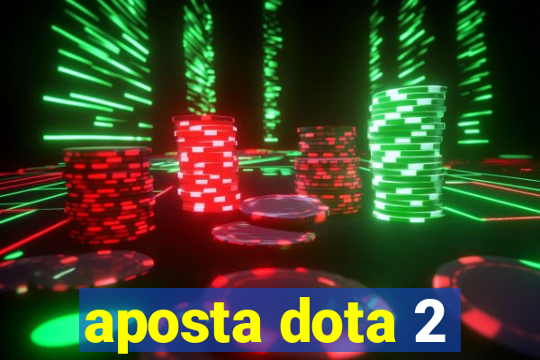 aposta dota 2