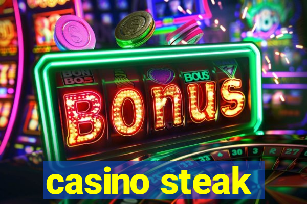 casino steak