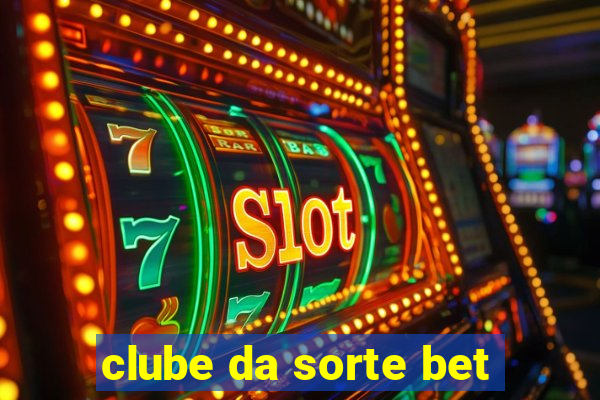 clube da sorte bet