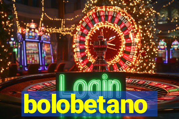 bolobetano