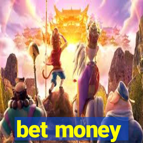 bet money