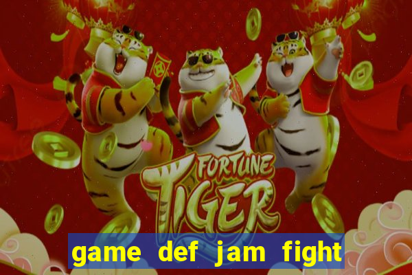 game def jam fight for ny