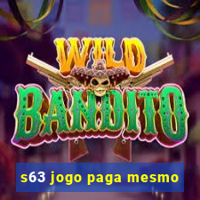 s63 jogo paga mesmo