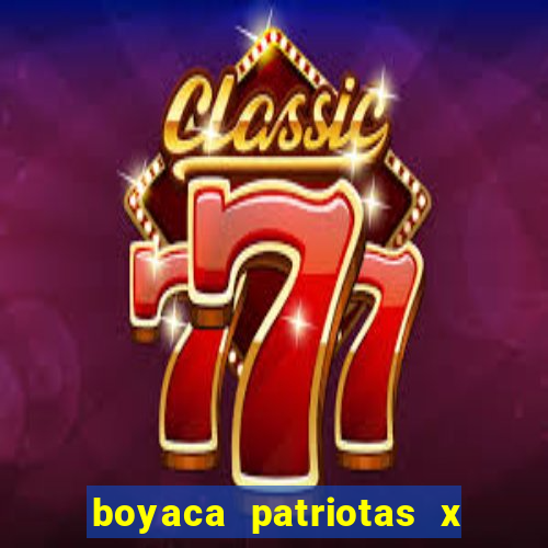 boyaca patriotas x fortaleza fc