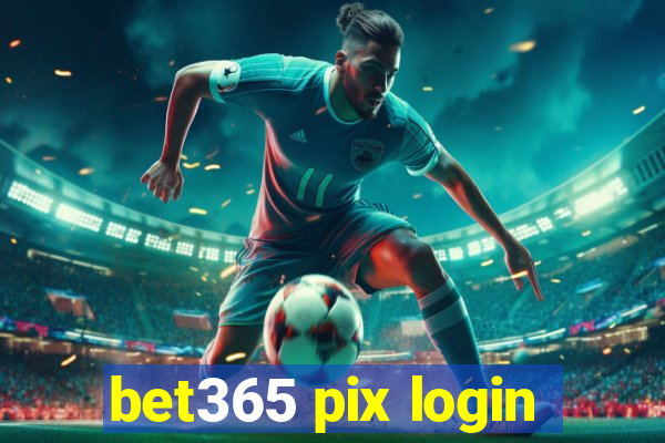 bet365 pix login