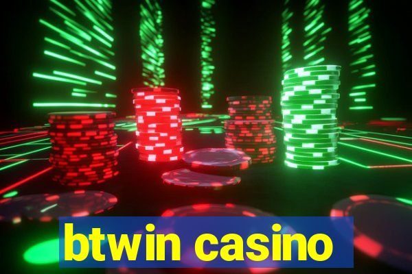 btwin casino