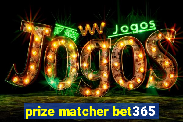 prize matcher bet365