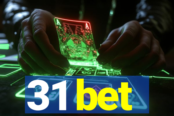 31 bet