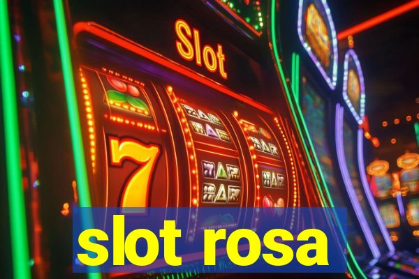 slot rosa