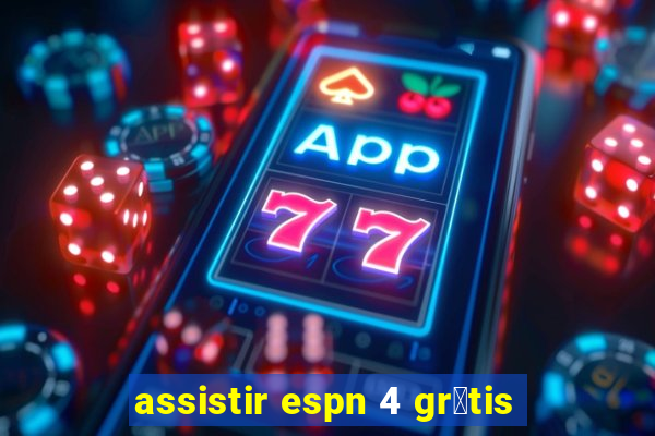 assistir espn 4 gr谩tis