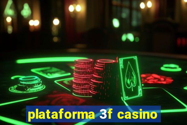 plataforma 3f casino