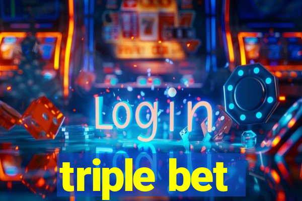 triple bet