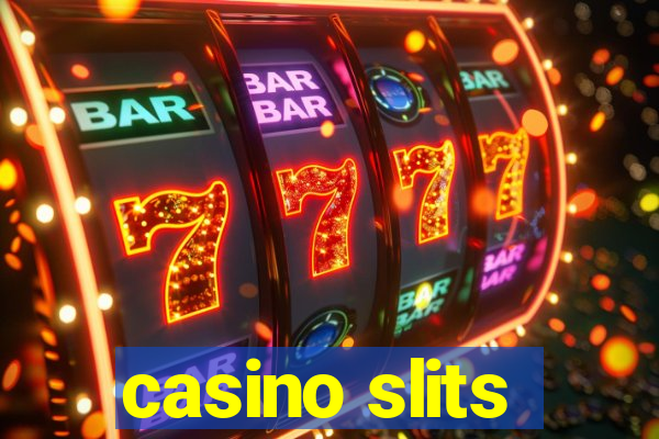 casino slits