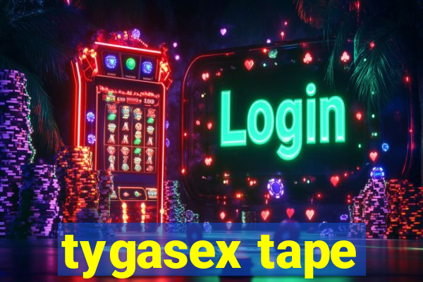 tygasex tape