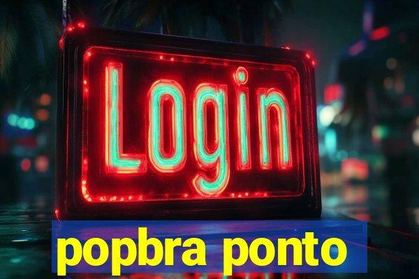 popbra ponto