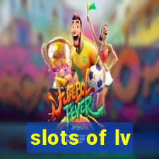 slots of lv